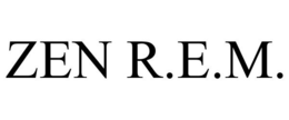 ZEN R.E.M. trademark