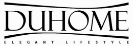 DUHOME ELEGANT LIFESTYLE trademark