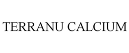 TERRANU CALCIUM trademark