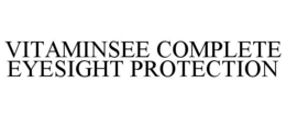 VITAMINSEE COMPLETE EYESIGHT PROTECTION trademark