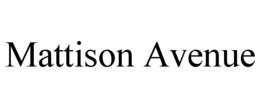 MATTISON AVENUE trademark