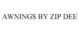 AWNINGS BY ZIP DEE trademark