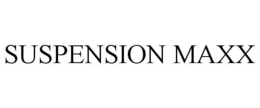 SUSPENSION MAXX trademark