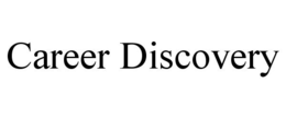 CAREER DISCOVERY trademark