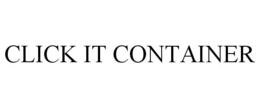 CLICK IT CONTAINER trademark