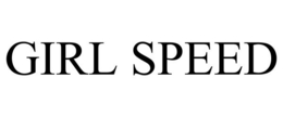 GIRL SPEED trademark