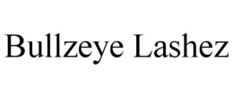 BULLZEYE LASHEZ trademark
