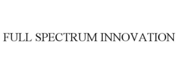 FULL SPECTRUM INNOVATION trademark