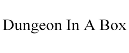 DUNGEON IN A BOX trademark