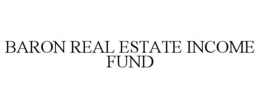 BARON REAL ESTATE INCOME FUND trademark