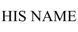 HIS NAME trademark