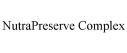 NUTRAPRESERVE COMPLEX trademark