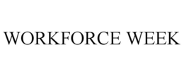WORKFORCE WEEK trademark