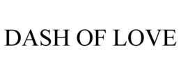 DASH OF LOVE trademark