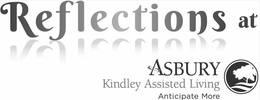 REFLECTIONS AT ASBURY KINDLEY ASSISTED LIVING ANTICIPATE MORE trademark
