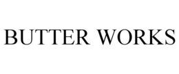 BUTTER WORKS trademark