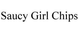 SAUCY GIRL CHIPS trademark