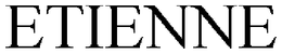 ETIENNE trademark