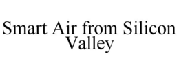 SMART AIR FROM SILICON VALLEY trademark
