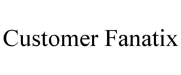 CUSTOMER FANATIX trademark