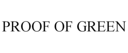 PROOF OF GREEN trademark