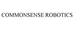 COMMONSENSE ROBOTICS trademark