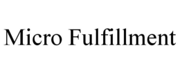 MICRO FULFILLMENT trademark