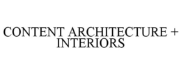 CONTENT ARCHITECTURE + INTERIORS trademark