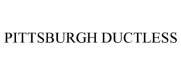 PITTSBURGH DUCTLESS trademark