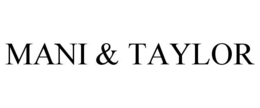 MANI & TAYLOR trademark