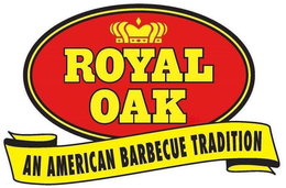 ROYAL OAK AN AMERICAN BARBECUE TRADITION trademark