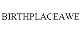 BIRTHPLACEAWE trademark