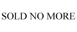 SOLD NO MORE trademark