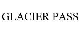 GLACIER PASS trademark