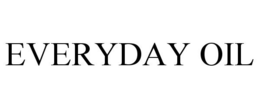 EVERYDAY OIL trademark