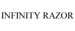 INFINITY RAZOR trademark