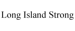 LONG ISLAND STRONG trademark