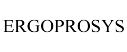 ERGOPROSYS trademark