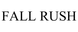 FALL RUSH trademark