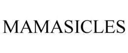 MAMASICLES trademark