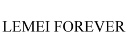 LEMEI FOREVER trademark