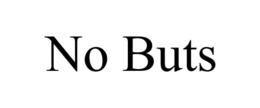 NO BUTS trademark