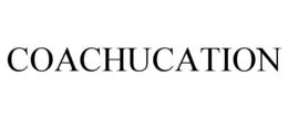 COACHUCATION trademark