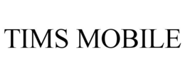TIMS MOBILE trademark