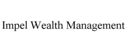 IMPEL WEALTH MANAGEMENT trademark