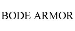 BODE ARMOR trademark