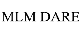 MLM DARE trademark