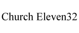 CHURCH ELEVEN32 trademark