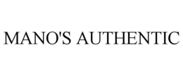 MANO'S AUTHENTIC trademark