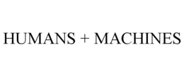 HUMANS + MACHINES trademark